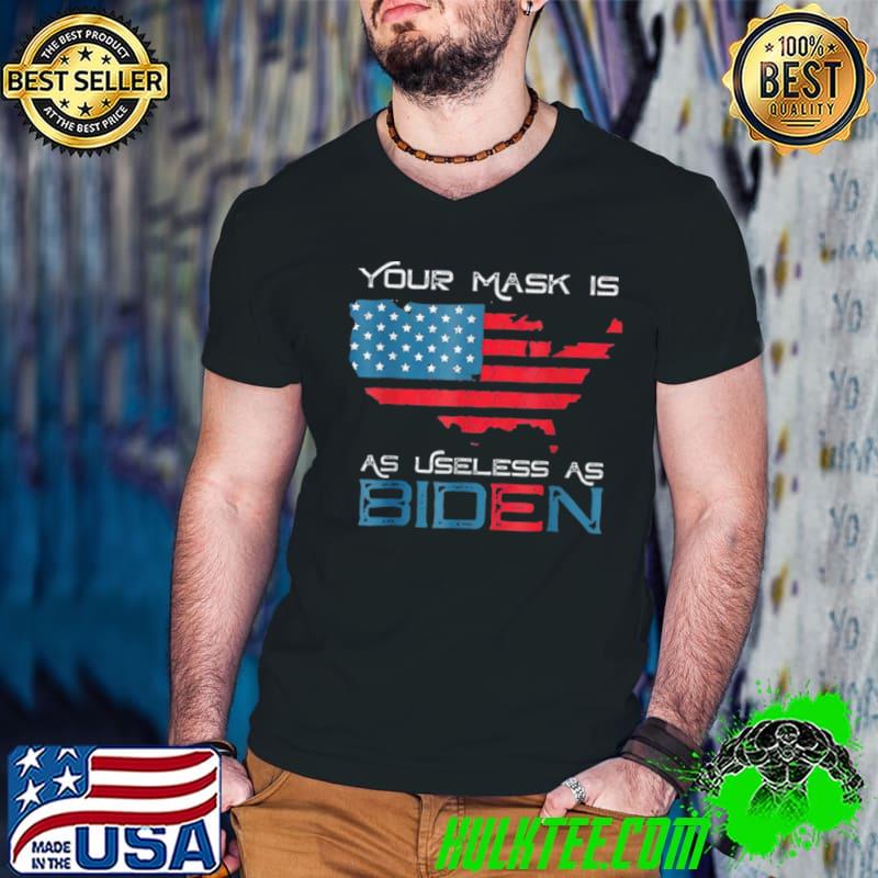 Official Your Mask Is As Useless As Joe Biden American Flag Shirt