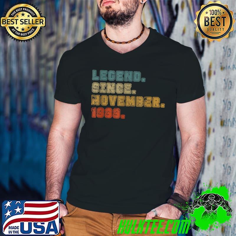 Original 22nd Birthday Gifts 22 Years Old Legend Since November 1999 T Shirt