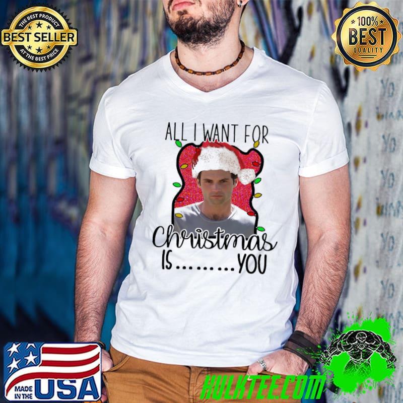 Original All I Want For Xmas Is YOU Series Joe Goldberg Unisex Sweatshirt