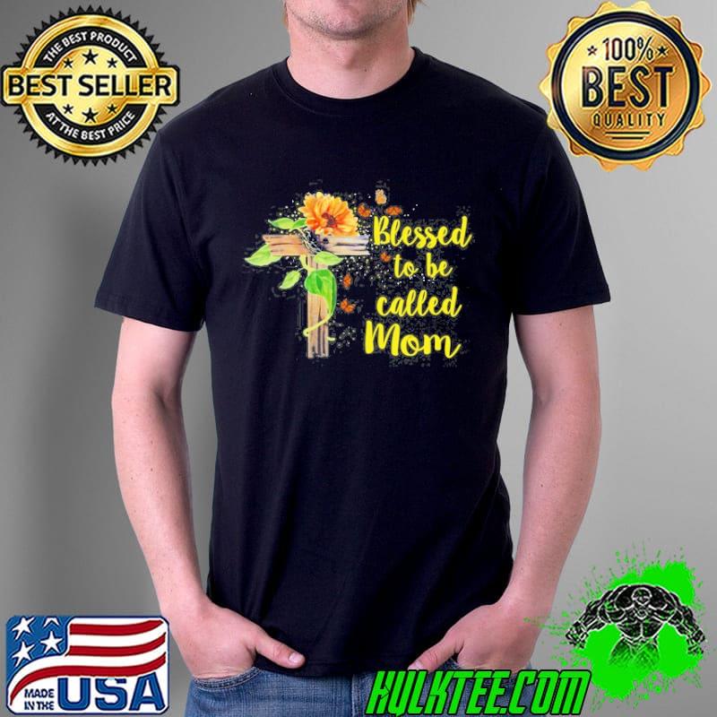 Original Blessed To Be Called Mom Mother’s Day Costume For Mom Aunt Shirt Unisex Original Blessed To Be Called Mom Mother’s Day Costume For Mom Aunt Shirt Unisex