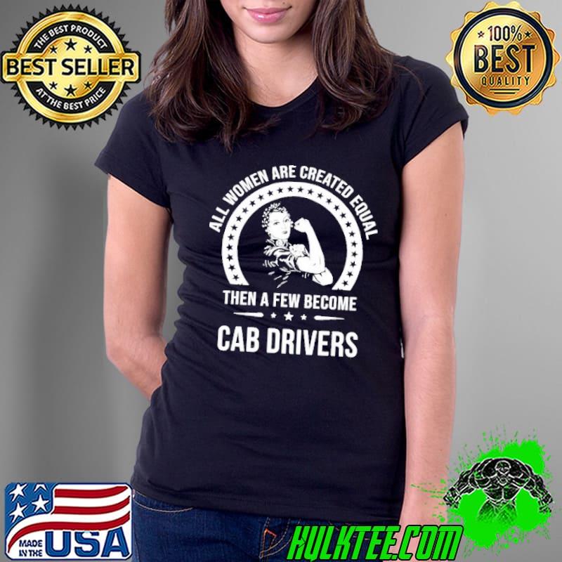 Original Cab Driver Shirt Ladies Tee Original Cab Driver Shirt Ladies Tee