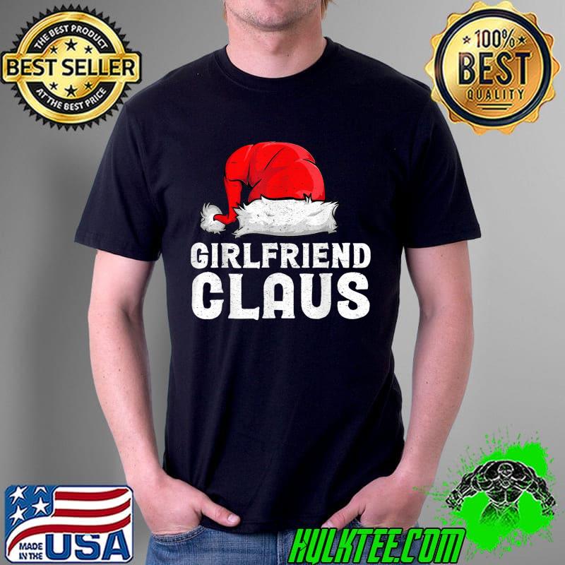 Original christmas Girlfriend Claus Shirt Family Pajama T-Shirt Unisex Original christmas Girlfriend Claus Shirt Family Pajama T-Shirt Unisex