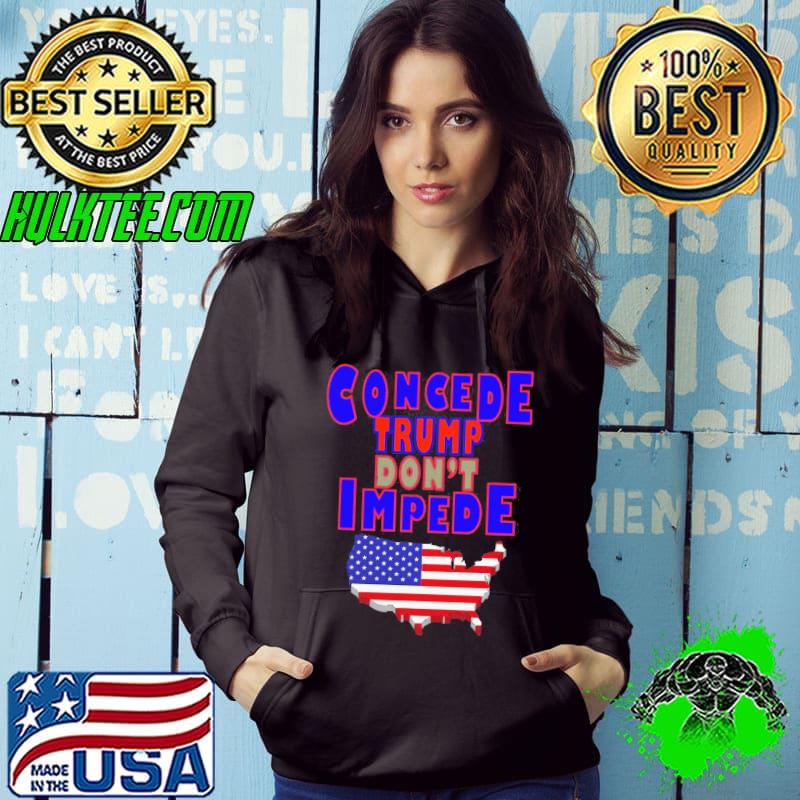 Original Cute Concede Trump Don’t Impede President American Flag Map Shirt