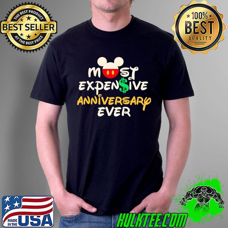 Original Disney Mickey ExpenSive Anniversary Ever Shirt Unisex Original Disney Mickey ExpenSive Anniversary Ever Shirt Unisex