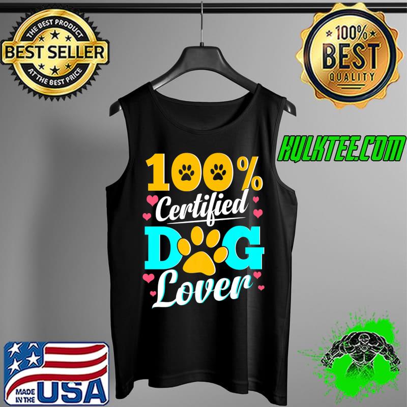 Original dog Love 100 Certified Dog Lover Paw T-Shirt Tank Top Original dog Love 100 Certified Dog Lover Paw T-Shirt Tank Top