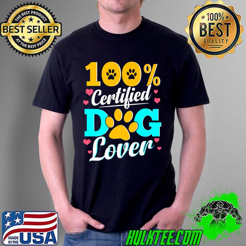 Original dog Love 100 Certified Dog Lover Paw T-Shirt Unisex Original dog Love 100 Certified Dog Lover Paw T-Shirt Unisex