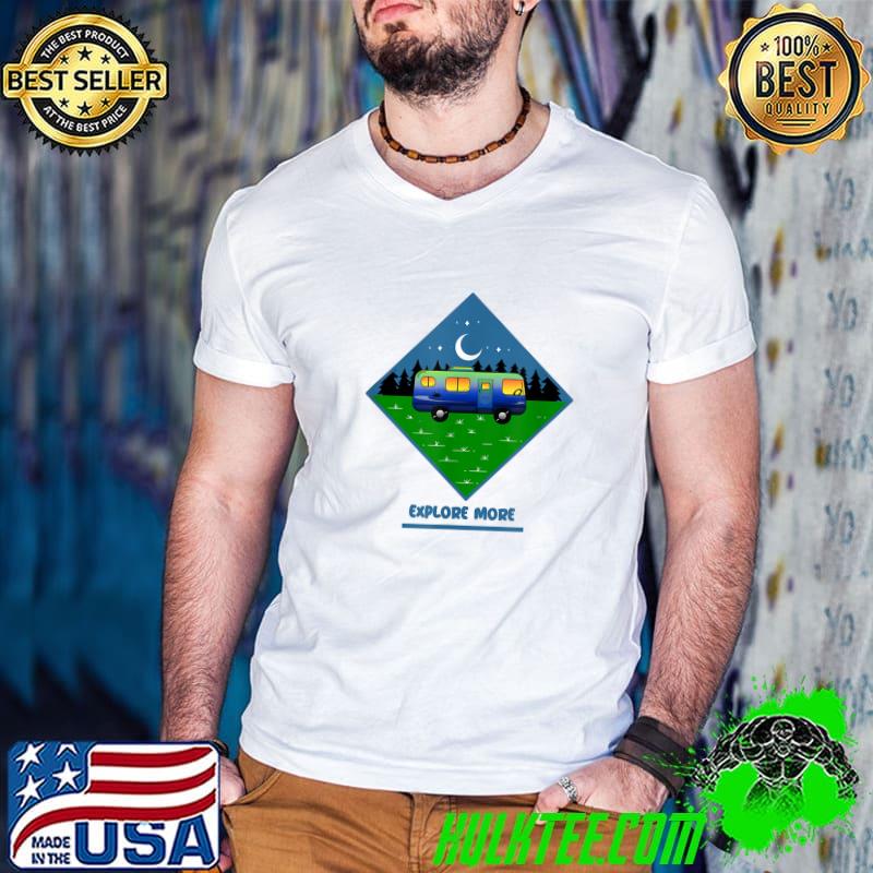Original explore More RV with Trees and Night Sky Camping T-Shirt