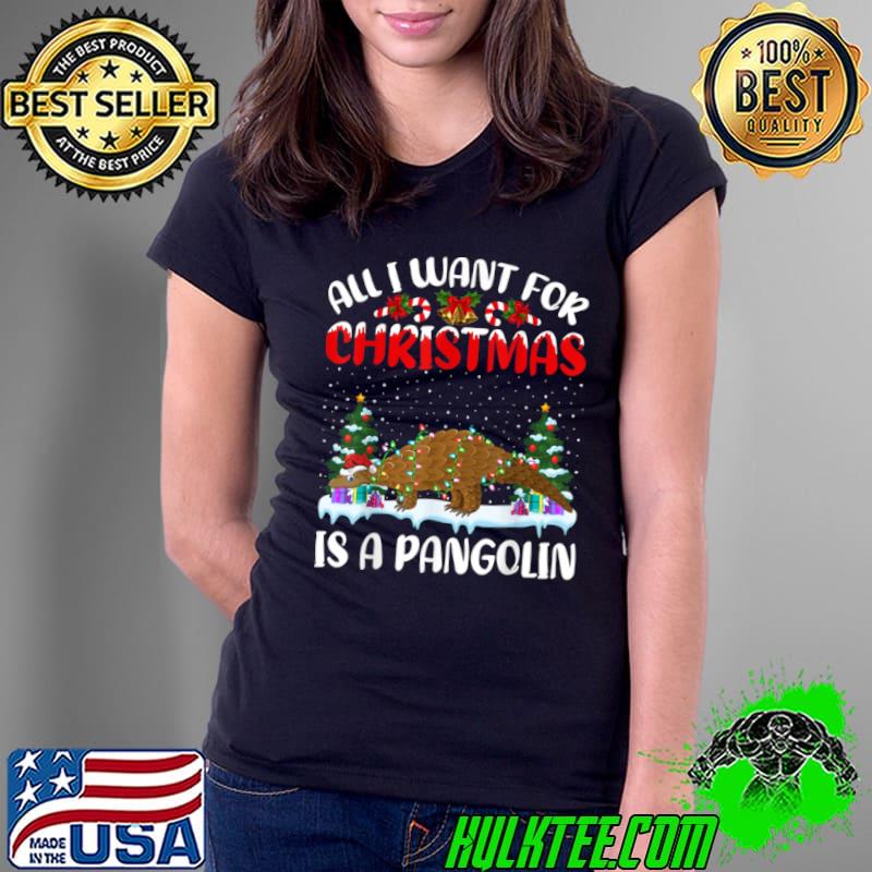 Original Funny Santa Hat All I Want For Christmas Is A Pangolin T Shirt Ladies Tee Original Funny Santa Hat All I Want For Christmas Is A Pangolin T Shirt Ladies Tee