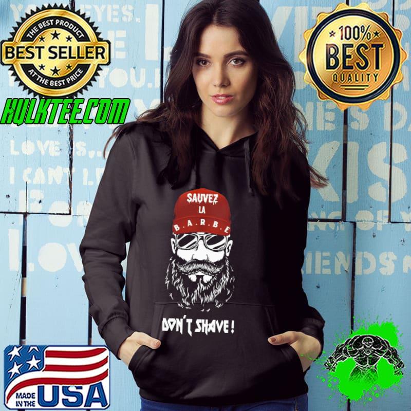 Original Funny Sauver La Barbe Dont Shave Shirt Original Funny Sauver La Barbe Dont Shave Shirt