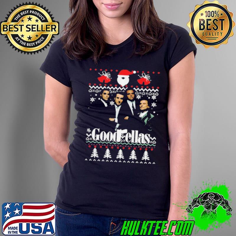 Original goodfellas Ugly Christmas Shirt Ladies Tee Original goodfellas Ugly Christmas Shirt Ladies Tee