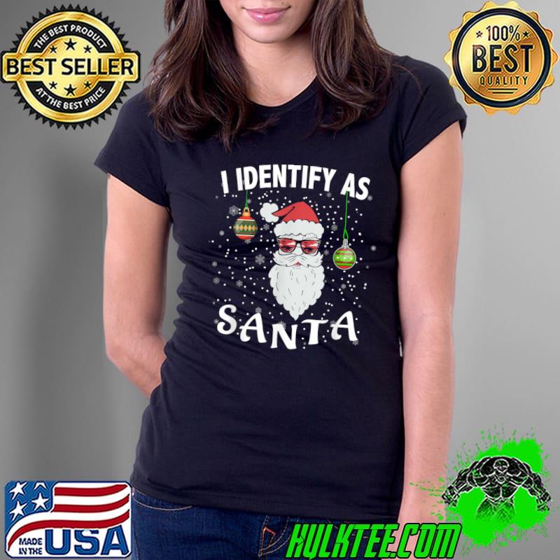 Original I Identify As Santa Funny Christmas Pajamas For Dad Xmas T-Shirt Ladies Tee Original I Identify As Santa Funny Christmas Pajamas For Dad Xmas T-Shirt Ladies Tee