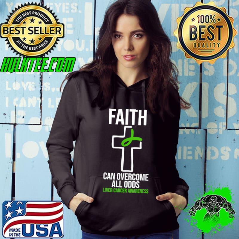 Original liver Cancer Awareness Faith Can Overcome All Odds Christian T-Shirt Hoodie Original liver Cancer Awareness Faith Can Overcome All Odds Christian T-Shirt Hoodie