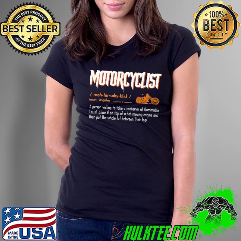Original motorcyle A Person Willing To Take A Container Of Flammable Liquid Shirt Ladies Tee Original motorcyle A Person Willing To Take A Container Of Flammable Liquid Shirt Ladies Tee