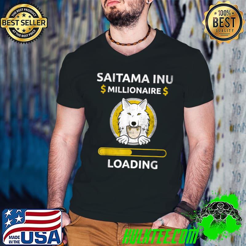 Original saitama Inu Token The Millionaire Loading Token Coin Crypto T-Shirt Original saitama Inu Token The Millionaire Loading Token Coin Crypto T-Shirt