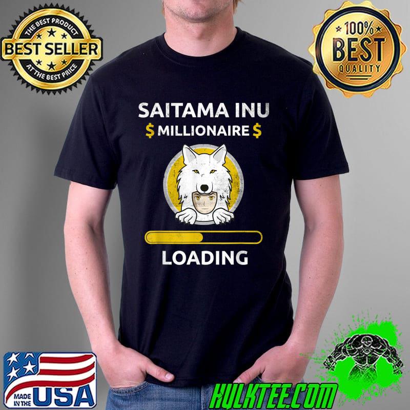 Original saitama Inu Token The Millionaire Loading Token Coin Crypto T-Shirt Unisex Original saitama Inu Token The Millionaire Loading Token Coin Crypto T-Shirt Unisex