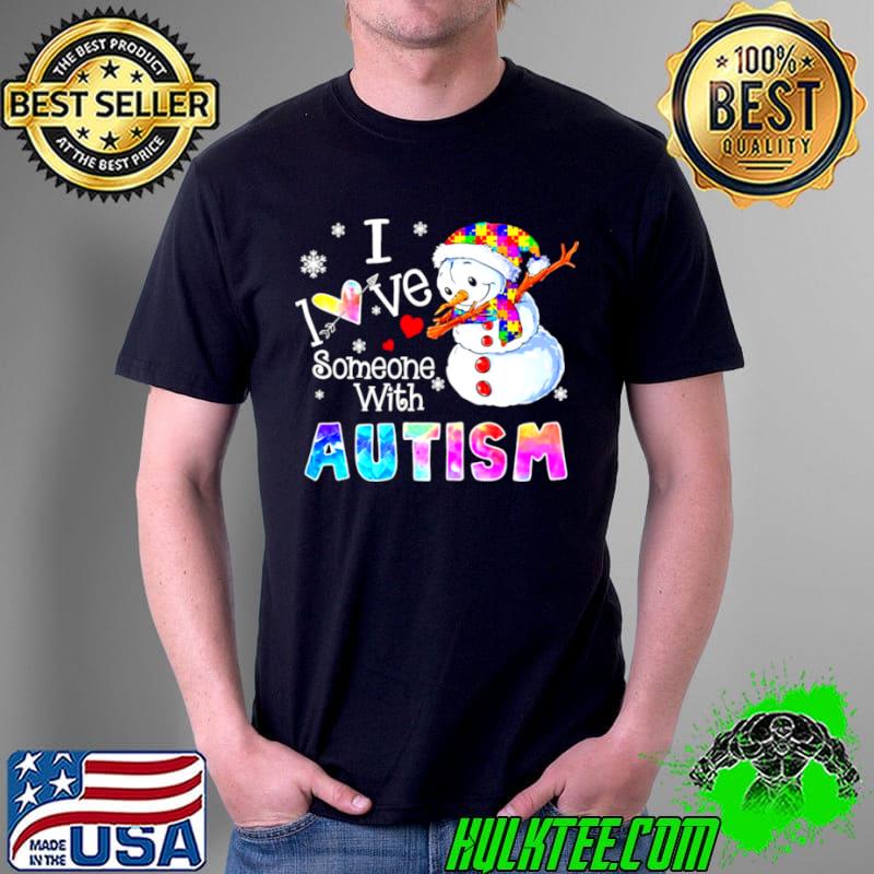 Original Snowman I Love Someone With Autism Shirt Unisex Original Snowman I Love Someone With Autism Shirt Unisex