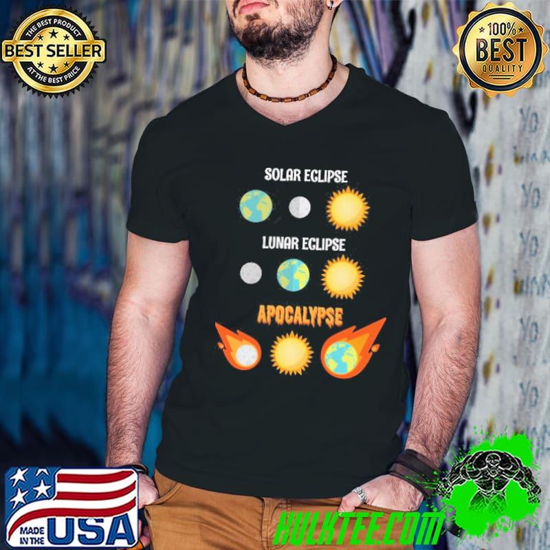 Original Solar Eclipse Lunar Eclipse Apocalypse Shirt