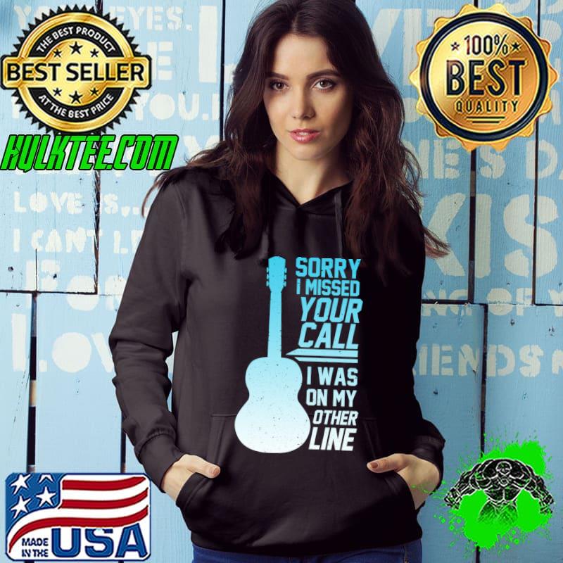 Original Sorry I Missed Your Call I Was On My Other Line, Guitar Bass T-shirt