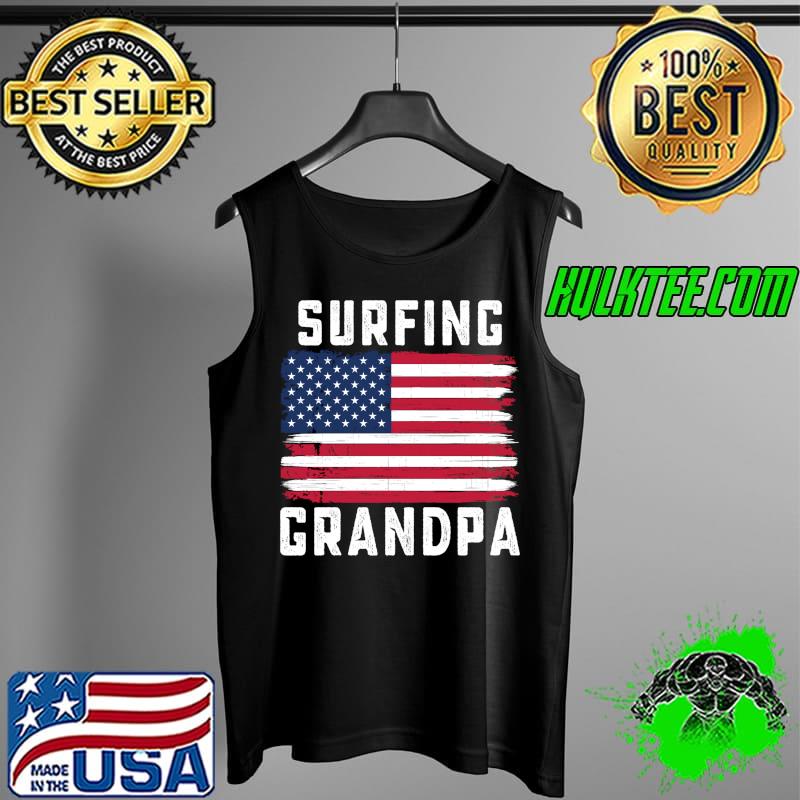 Original surfing Grandpa American Flag July 4th T-s Tank Top Original surfing Grandpa American Flag July 4th T-s Tank Top