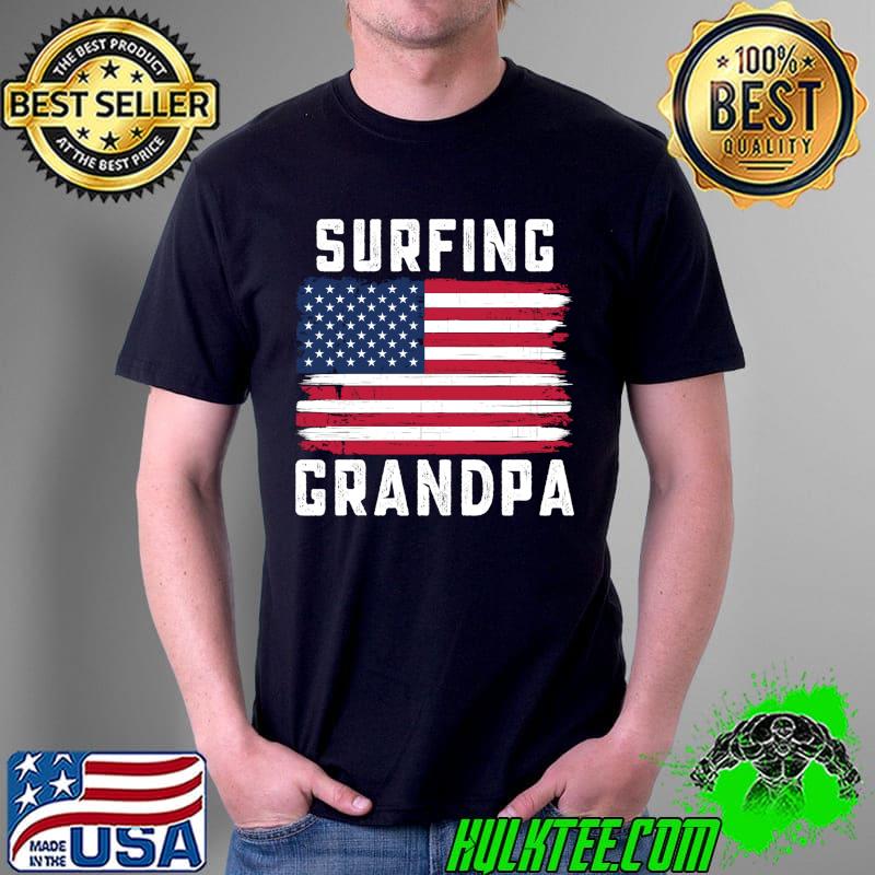 Original surfing Grandpa American Flag July 4th T-s Unisex Original surfing Grandpa American Flag July 4th T-s Unisex
