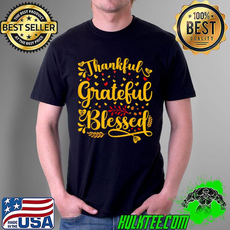 Original Thankful Grateful Blessed Thanksgiving Gift Graphic T Shirt Unisex Original Thankful Grateful Blessed Thanksgiving Gift Graphic T Shirt Unisex