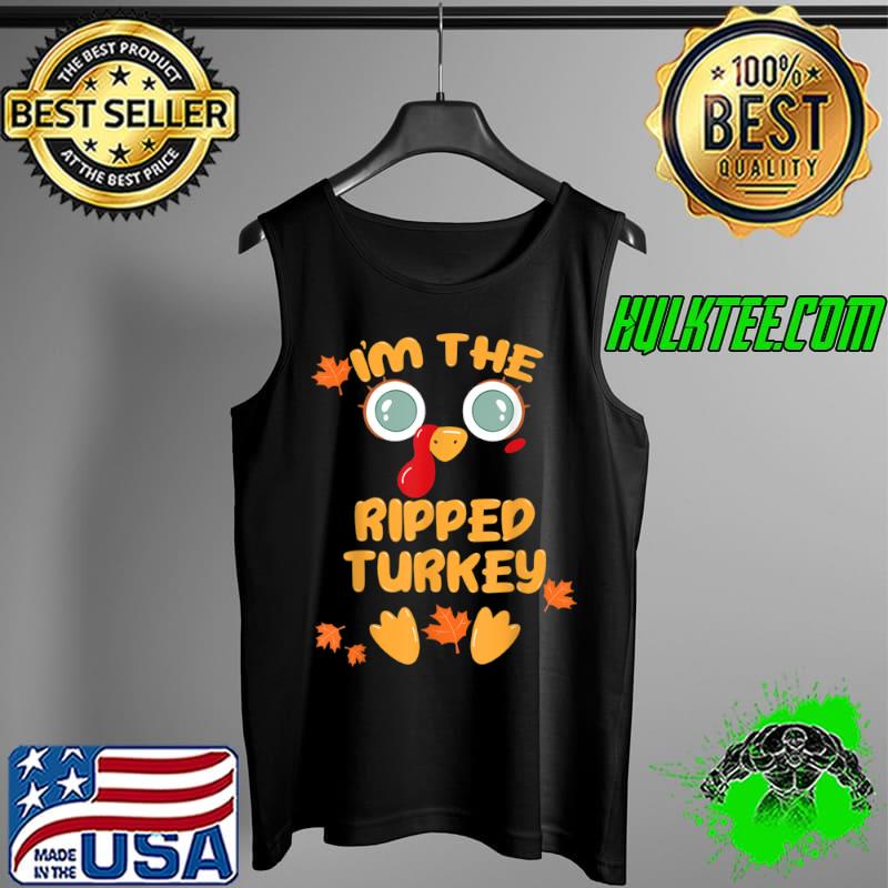 Original The RIPPED Turkey Matching Family Group Thanksgiving Pajama T Shirt Tank Top Original The RIPPED Turkey Matching Family Group Thanksgiving Pajama T Shirt Tank Top