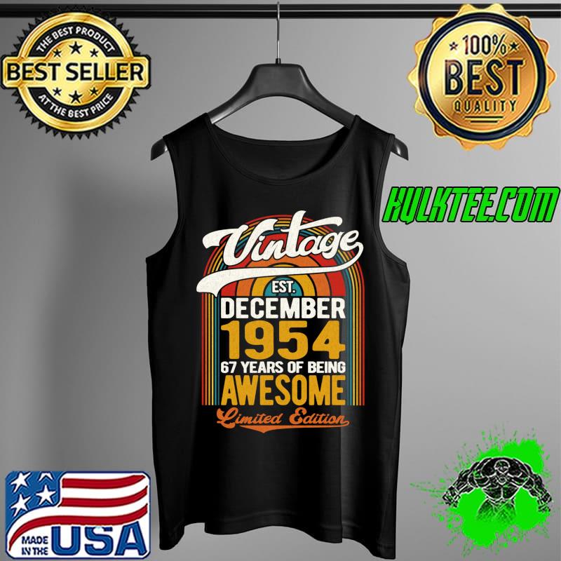 Original vintage December 1954 Limited Edition - Retro 67th Birthday T-s Tank Top Original vintage December 1954 Limited Edition - Retro 67th Birthday T-s Tank Top
