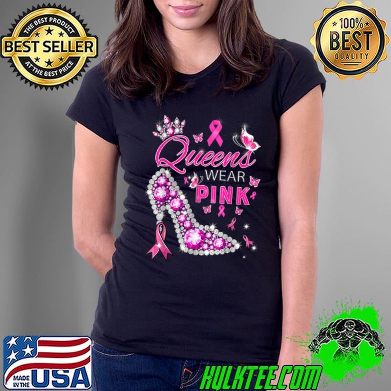 Original Womens Queens wear pink breast cancer awareness ribbon T Shirt Ladies Tee Original Womens Queens wear pink breast cancer awareness ribbon T Shirt Ladies Tee