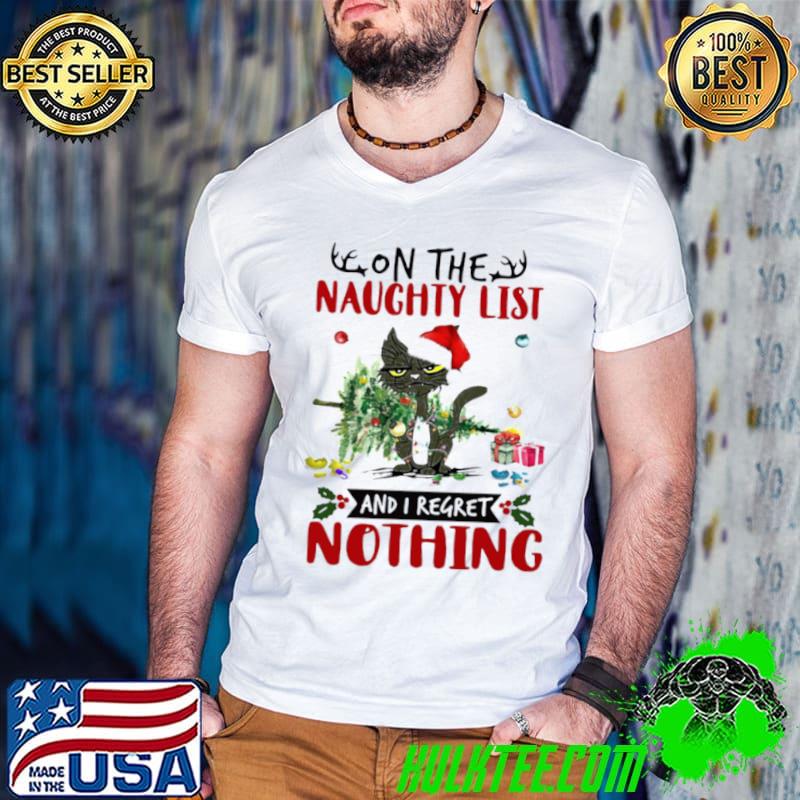 Premium Cat On The Naughty List And I Regret Nothing Christmas Sweater Shirt
