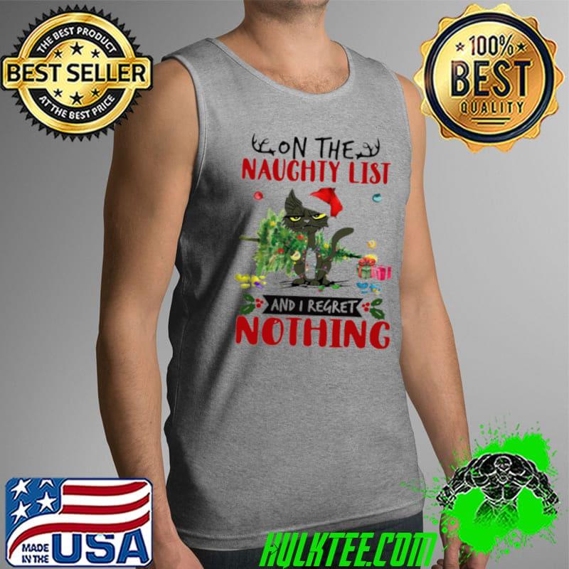 Premium Cat On The Naughty List And I Regret Nothing Christmas Sweater Shirt Tank Top Premium Cat On The Naughty List And I Regret Nothing Christmas Sweater Shirt Tank Top