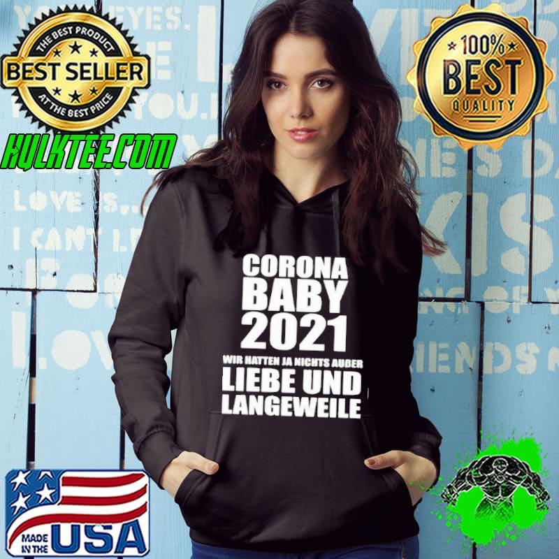 Premium Corona baby 2021 wir hatten ja nichts ausser liebe und langeweile Hoodie Premium Corona baby 2021 wir hatten ja nichts ausser liebe und langeweile Hoodie