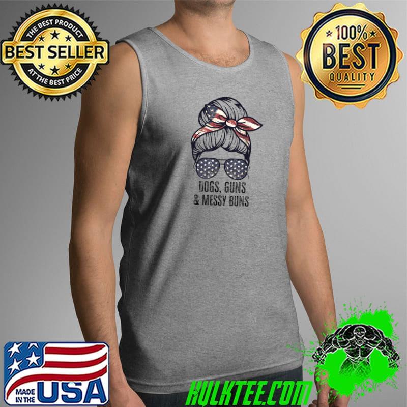 Premium dogs Guns & Messy Buns American flag dog lover 2nd Amendment T-Shirt Tank Top Premium dogs Guns & Messy Buns American flag dog lover 2nd Amendment T-Shirt Tank Top