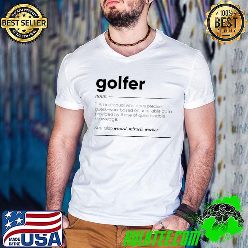 Premium golfer noun an individual who does precise T-Shirt