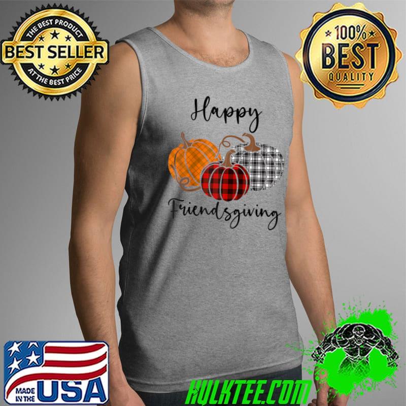 Premium happy Friendsgiving Plaid Shirt Thanksgiving Men Women Kids T-s Tank Top Premium happy Friendsgiving Plaid Shirt Thanksgiving Men Women Kids T-s Tank Top