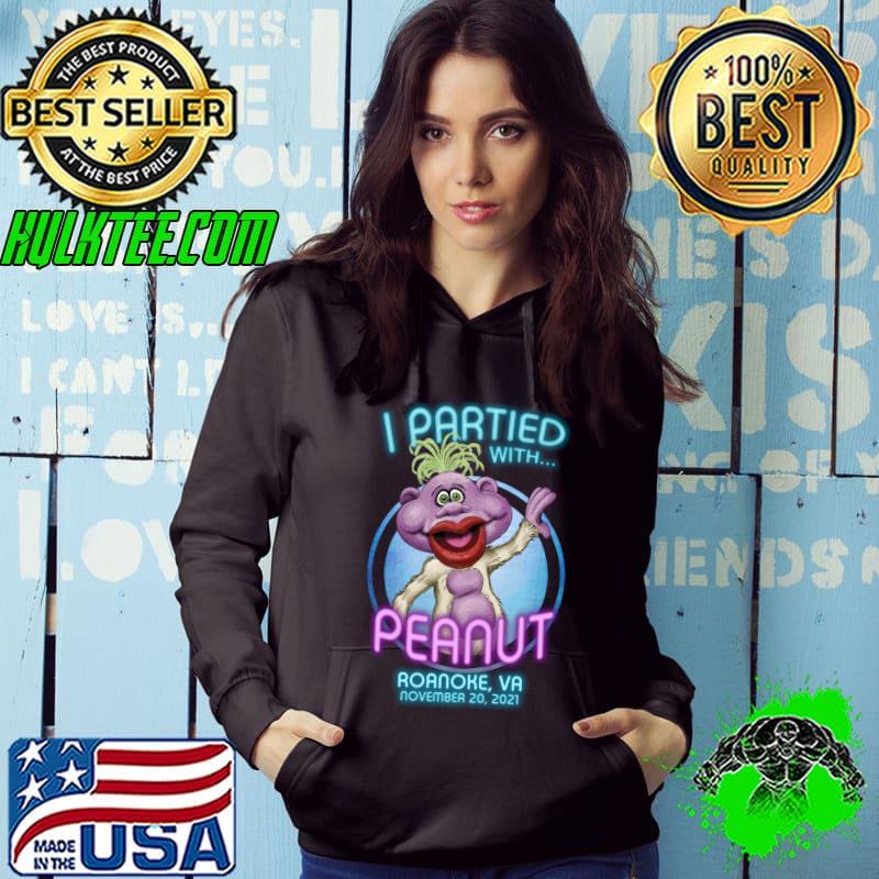Premium I partied with Peanut Roanoke, VA T-shirt