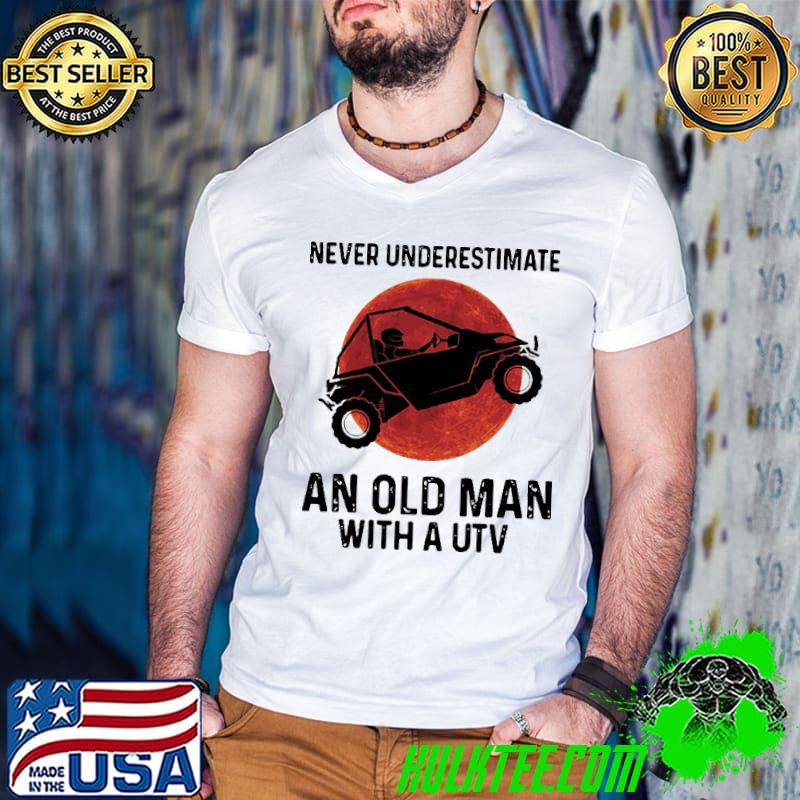 Premium never Underestimate An Old Man With A UTV Red Blood Moon Shirt