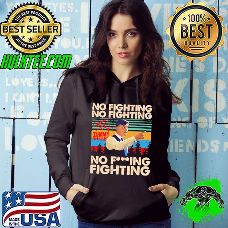 Premium no Fighting No Fighting Tommy Shelby Signature Vintage Shirt