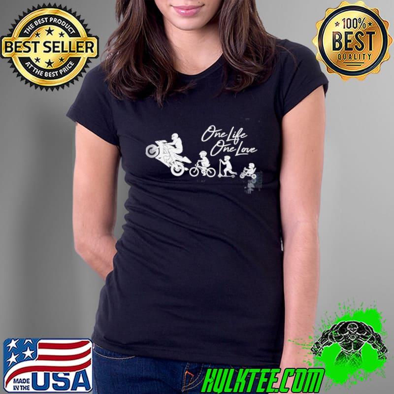 Premium one Life One Love Motor Shirt Ladies Tee Premium one Life One Love Motor Shirt Ladies Tee