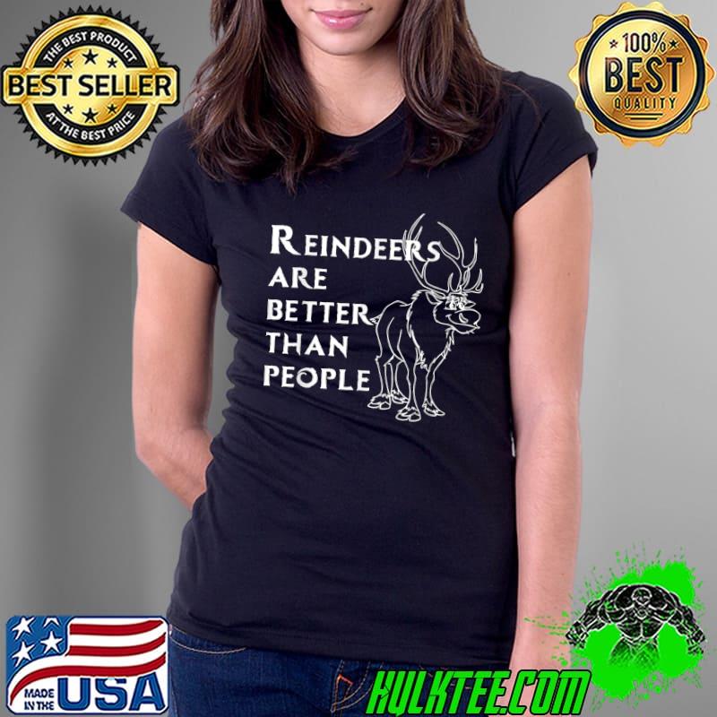 Premium reindeers Are Better Than People Funny Christmas Reindeer T-Shirt Ladies Tee Premium reindeers Are Better Than People Funny Christmas Reindeer T-Shirt Ladies Tee
