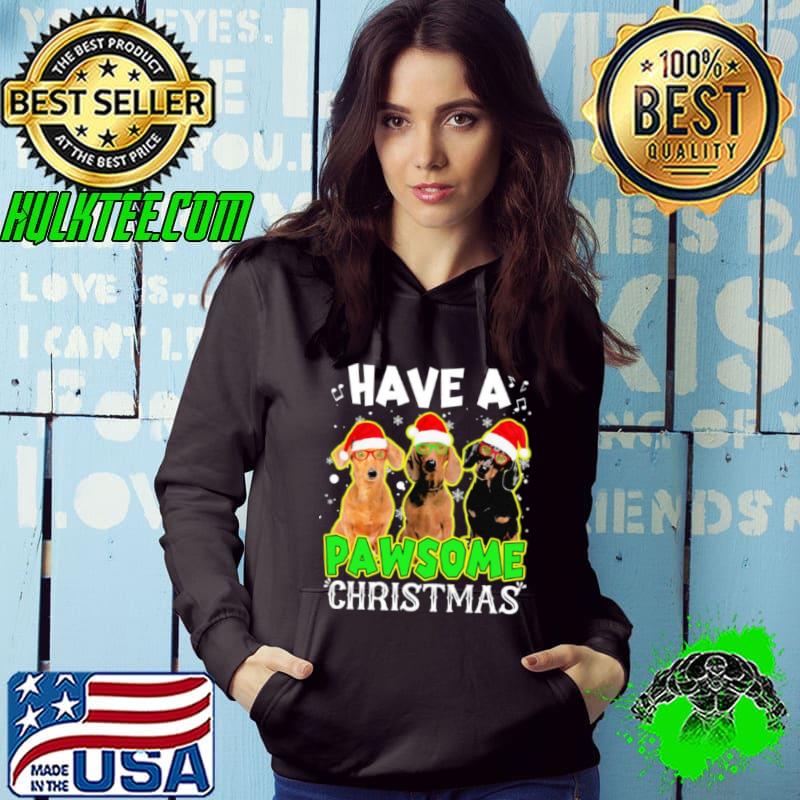 Premium Santa Dachshunds Have A Pawsome Christmas Shirt