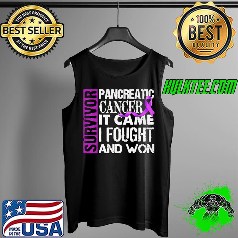 Premium Survivor it came I won pancreatic cancer awareness Tank Top Premium Survivor it came I won pancreatic cancer awareness Tank Top