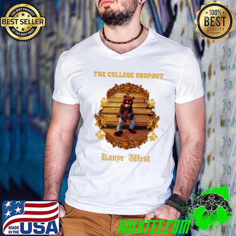 Premium the College Dropout Kanye West Bear Shirt