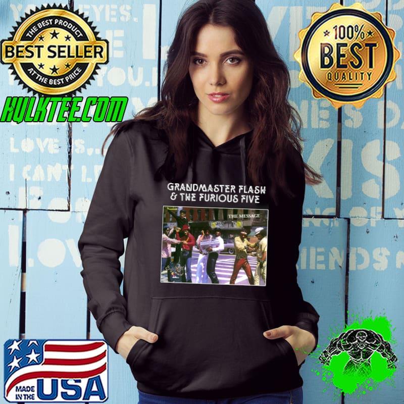 Premium the Message Grandmaster Flash And The Furious Five Shirt Hoodie Premium the Message Grandmaster Flash And The Furious Five Shirt Hoodie