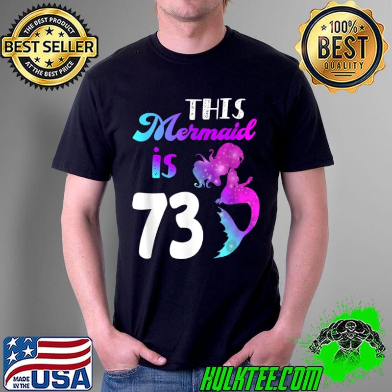 Premium This Mermaid Is 73 Years 73rd Birthday themed party 1949 T Shirt Unisex Premium This Mermaid Is 73 Years 73rd Birthday themed party 1949 T Shirt Unisex