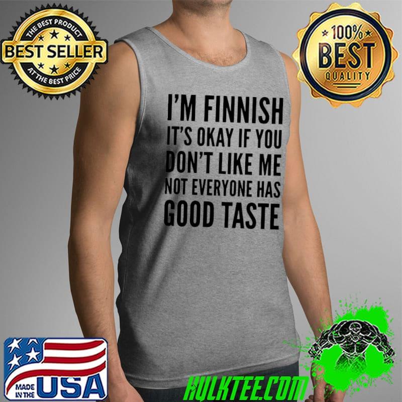Premium Top Finnish Good Taste Shirt Tank Top Premium Top Finnish Good Taste Shirt Tank Top