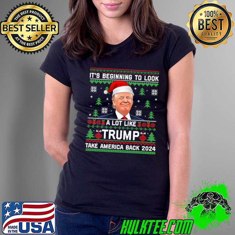 Premium Trump 2024 Its Beginning To Look A Lot Like Trump Christmas T- Ladies Tee Premium Trump 2024 Its Beginning To Look A Lot Like Trump Christmas T- Ladies Tee