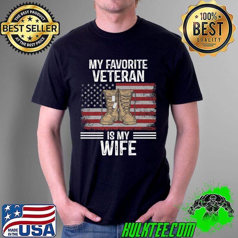 Premium veterans Day My Favorite Veteran Is My Wife Funny Premium T-Shirt Unisex Premium veterans Day My Favorite Veteran Is My Wife Funny Premium T-Shirt Unisex