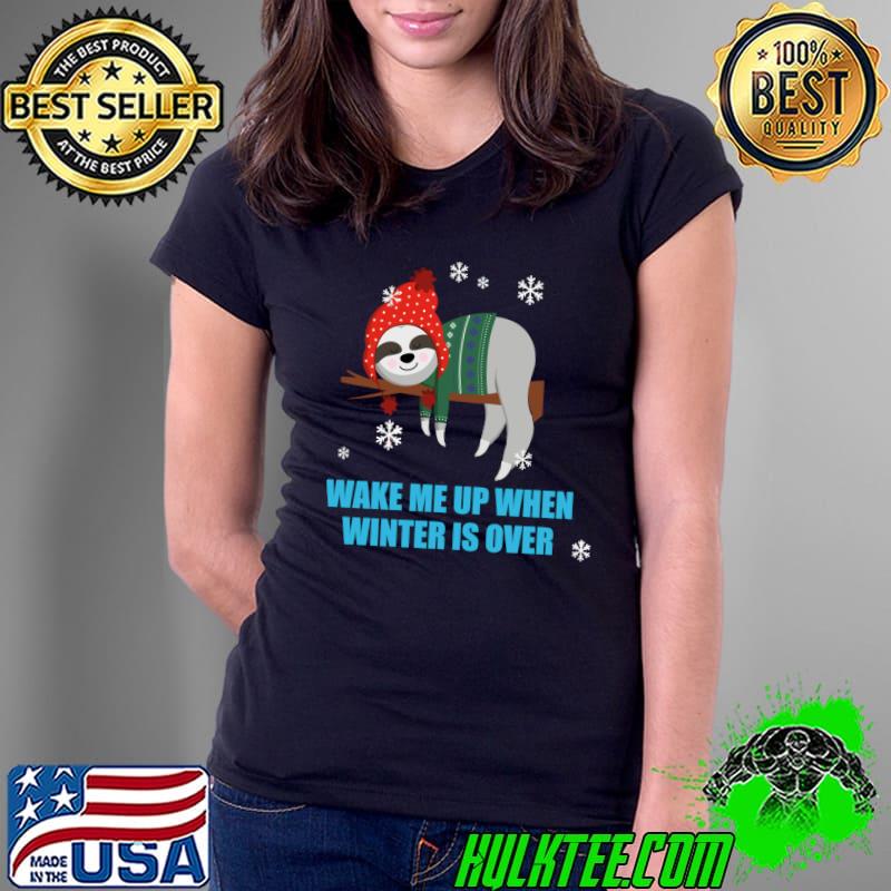 Premium Wake me up when winter is over sleepy sloth in snow T- Ladies Tee Premium Wake me up when winter is over sleepy sloth in snow T- Ladies Tee
