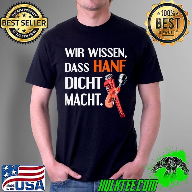 Premium wir Wissen Dass Hanf Dicht Macht Shirt Unisex Premium wir Wissen Dass Hanf Dicht Macht Shirt Unisex