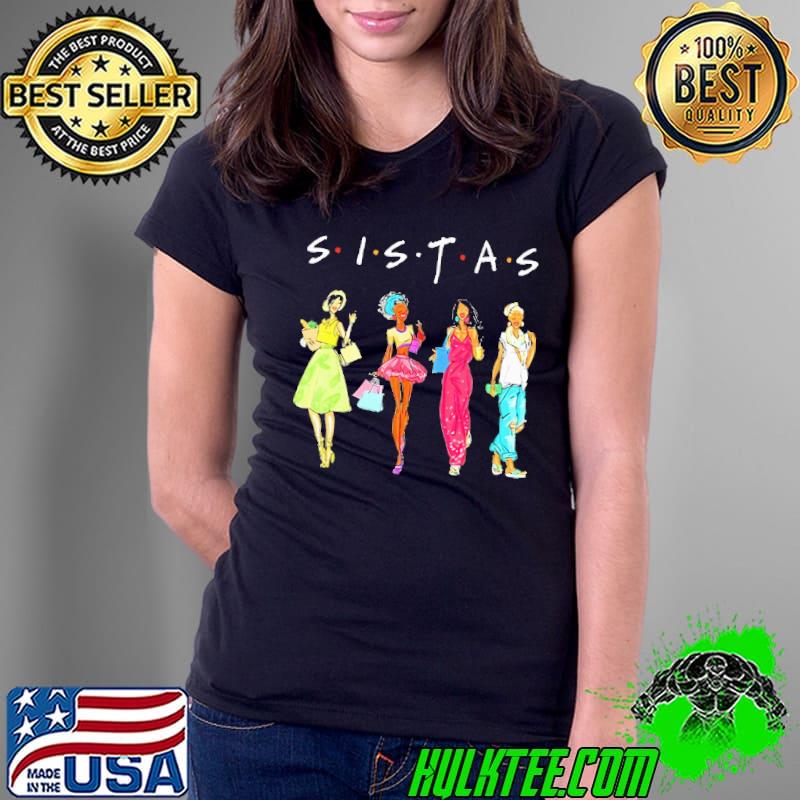 Sistas Girl Classic Shirt Ladies Tee Sistas Girl Classic Shirt Ladies Tee